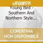 Young Bird - Southern And Northern Style Pow-Wow Song cd musicale di Young Bird