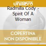 Radmilla Cody - Spirit Of A Woman cd musicale di Radmilla Cody