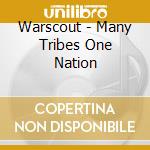 Warscout - Many Tribes One Nation cd