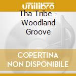 Tha Tribe - Woodland Groove cd