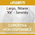 Largo, Nitanis 'Kit' - Serenity cd