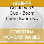 Gentlemen'S Club - Boom Boom Room - Round Dance Songs cd musicale di Gentlemen'S Club