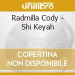 Radmilla Cody - Shi Keyah cd musicale di Radmilla Cody