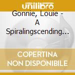 Gonnie, Louie - A Spiralingscending With Prayer cd