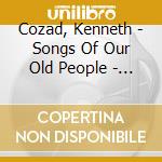 Cozad, Kenneth - Songs Of Our Old People - Oklahoma cd