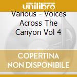 Various - Voices Across The Canyon Vol 4 cd