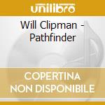 Will Clipman - Pathfinder cd musicale di Clipman, Will