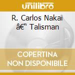R. Carlos Nakai â€“ Talisman cd