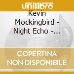 Kevin Mockingbird - Night Echo - Star Seed - Mediation Songs For