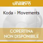 Koda - Movements cd musicale di Koda