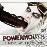 Powersmouth - I Love My Chainsaw cd