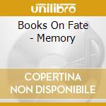 Books On Fate - Memory cd