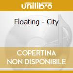 Floating - City cd