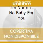 Jim Norton - No Baby For You cd