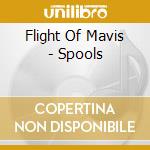 Flight Of Mavis - Spools cd