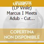 (LP Vinile) Marcus I Meets Adub - Cut A Wire Showcase vinile