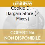 Cookie D. - Bargain Store (2 Mixes) cd