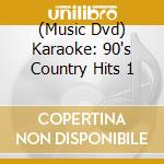 (Music Dvd) Karaoke: 90's Country Hits 1 cd
