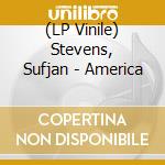 (LP Vinile) Stevens, Sufjan - America vinile