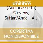 (Audiocassetta) Stevens, Sufjan/Ange - A Beginner S Mind cd musicale