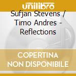Sufjan Stevens / Timo Andres - Reflections cd