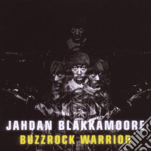Jahdan Blakkamoore - Buzzrock Warrior cd musicale di Jahdan Blakkamore