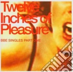 Twelve Inches Of Pleasure (BBE Singles Part One) / Various