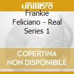 Frankie Feliciano - Real Series 1 cd