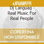 Dj Languag - Real Music For Real People cd
