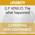 (LP VINILE) The what happened cd