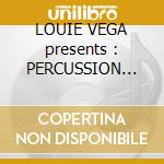 LOUIE VEGA presents : PERCUSSION MADNESS VOL.2 cd