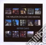 Million Dollar Orchestra - Better Days