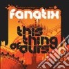 (LP Vinile) Fanatix - This Thing Of Ours (3 Lp) cd