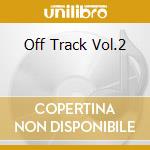 Off Track Vol.2 cd musicale di KON & AMIR