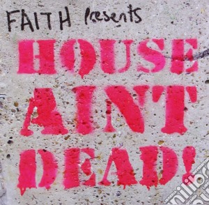 House Ain'T Dead! / Various (2 Cd) cd musicale di Artisti Vari
