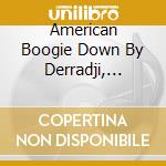 American Boogie Down By Derradji, Jerome cd