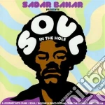 Sadar bahar presents soul in the hole cd