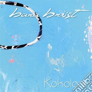 Bara Brost - Kokolores cd musicale di Brost Bara