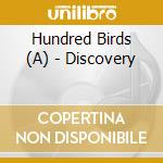 Hundred Birds (A) - Discovery