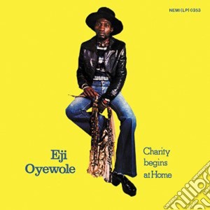 Eji Oyewole - Charity Begins At Home cd musicale di Oyewole Eji