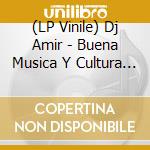 (LP Vinile) Dj Amir - Buena Musica Y Cultura (2 Lp)