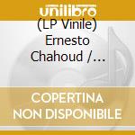 (LP Vinile) Ernesto Chahoud / Various (3 Lp) vinile