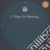 (LP Vinile) Tj - Time Is Wasting (10') cd