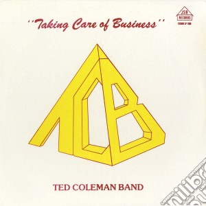 (LP Vinile) Ted Coleman Band - Taking Care Of Business lp vinile di Ted coleman band