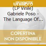 (LP Vinile) Gabriele Poso - The Language Of Tambores (2 Lp) lp vinile di Poso, Gabriele