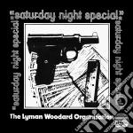 Lyman Woodard Organization - Saturday Night Special cd