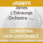 James L'Estraunge Orchestra - Eventual Reality cd musicale di The james l'estraung