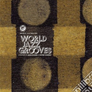 If Music Presents: You Need This - World Jazz Grooves / Various cd musicale di If Music Presents: You Need This