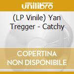 (LP Vinile) Yan Tregger - Catchy vinile