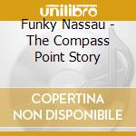 Funky Nassau - The Compass Point Story cd